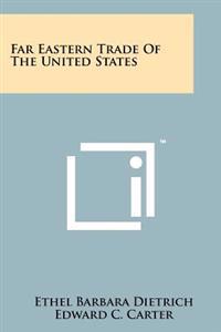 Far Eastern Trade of the United States