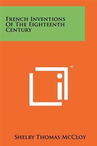 Kirjan kansi "French Inventions of the Eighteenth Century"