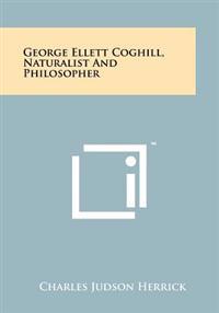 Kirjan kansi "George Ellett Coghill, Naturalist and Philosopher"