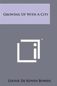 Kirjan kansi "Growing Up with a City"
