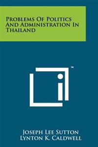 Kirjan kansi "Problems of Politics and Administration in Thailand"