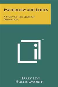 Psychology and Ethics: A Study of the Sense of Obligation