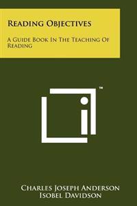 Reading Objectives: A Guide Book in the Teaching of Reading