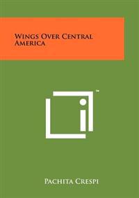 Wings Over Central America