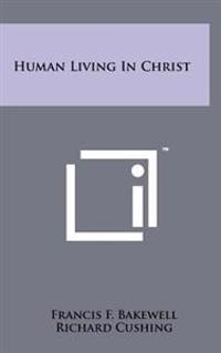 Human Living in Christ