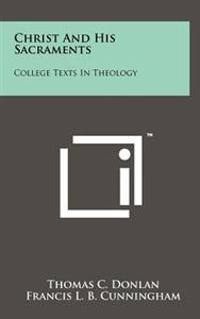 Kirjan kansi "Christ and His Sacraments: College Texts in Theology"