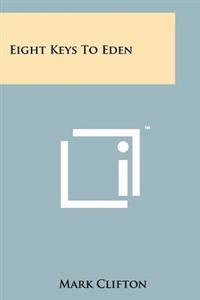 Eight Keys to Eden