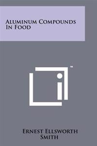 Aluminum Compounds in Food