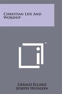 Christian Life and Worship