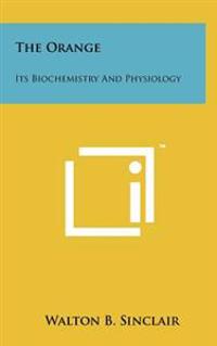 The Orange: Its Biochemistry and Physiology