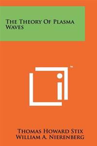 The Theory of Plasma Waves