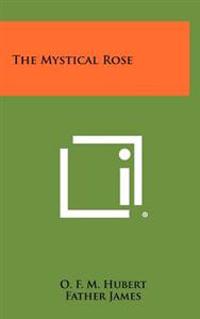 The Mystical Rose