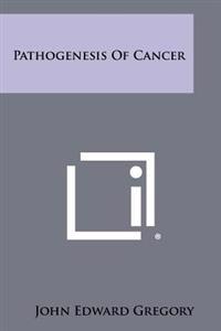Pathogenesis of Cancer