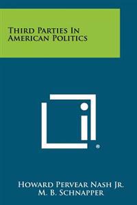 Third Parties in American Politics