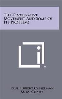 The Cooperative Movement and Some of Its Problems
