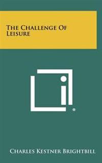 The Challenge of Leisure