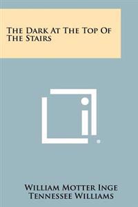 The Dark at the Top of the Stairs