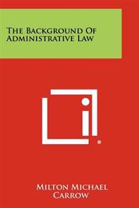 Kirjan kansi "The Background of Administrative Law"