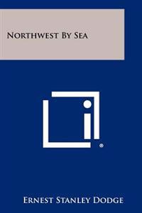Northwest by Sea