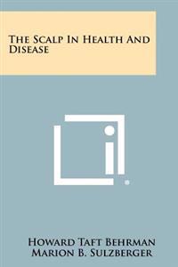 The Scalp in Health and Disease