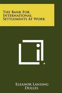 Kirjan kansi "The Bank for International Settlements at Work"
