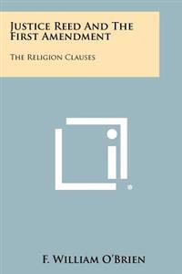 Justice Reed and the First Amendment: The Religion Clauses