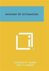Anatomy of Automation
