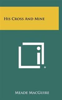 His Cross and Mine