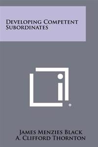 Developing Competent Subordinates