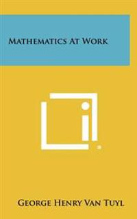 Mathematics at Work