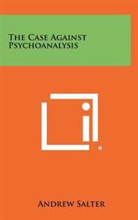 Kirjan kansi "The Case Against Psychoanalysis"