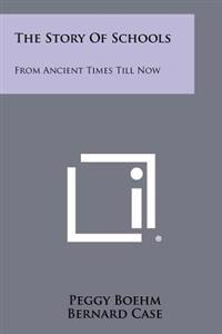 The Story of Schools: From Ancient Times Till Now