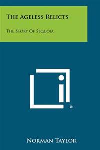 The Ageless Relicts: The Story of Sequoia