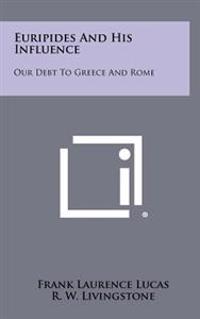 Kirjan kansi "Euripides and His Influence: Our Debt to Greece and Rome"