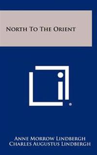 North to the Orient