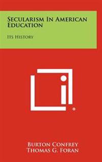 Secularism in American Education: Its History