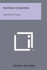 Notion Counter: A Book of Poems