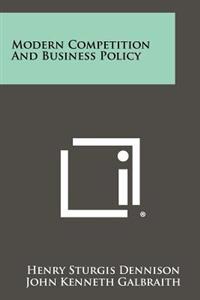 Modern Competition and Business Policy