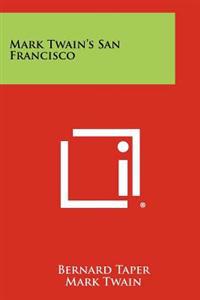 Mark Twain's San Francisco