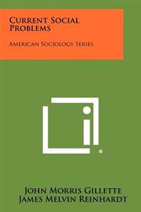 Current Social Problems: American Sociology Series