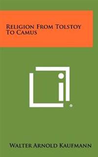 Religion from Tolstoy to Camus