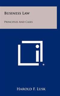 Business Law: Principles and Cases