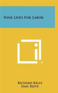 Nine Lives for Labor