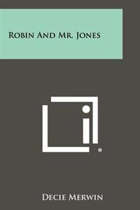 Robin and Mr. Jones