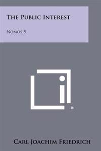 The Public Interest: Nomos 5