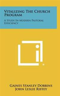 Kirjan kansi "Vitalizing the Church Program: A Study in Modern Pastoral Efficiency"