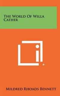 The World of Willa Cather
