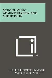 School Music Administration and Supervision