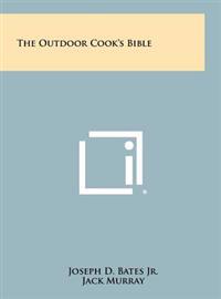 The Outdoor Cook's Bible