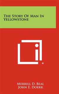 Bokomslag for "The Story of Man in Yellowstone"